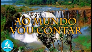 Hinário Adventista 321 - AO MUNDO VOU CONTAR