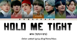 BTS (방탄소년단) - Hold Me Tight (Color Coded Lyrics Eng/Rom/Han)