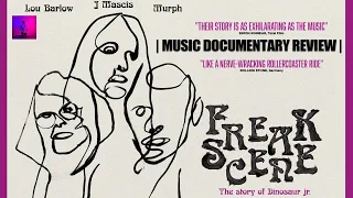 FreakScene: The Story of Dinosaur Jr. | MUSIC DOCUMENTARY REVIEW | Toufique Ali