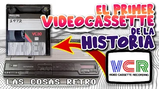 EL PRIMER VIDEOCASSETTE DE LA HISTORIA 📼 PHILIPS VCR