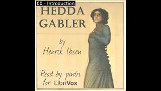 Hedda Gabler (version 3) by Henrik Ibsen read by pintri | Full Audio Book