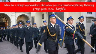 30-lecie Państwowej Straży Pożarnej - Msza Św. w Bazylice (04.05.2022, godz. 10:00, Jasna Góra)