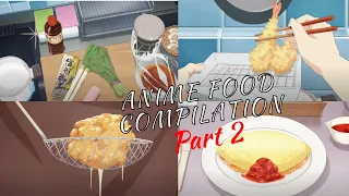 Relaxing Anime Cooking That Will Make You Hungry | Anime Food Compilation (Part 2)