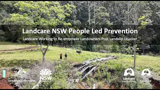 Landcare Working to Re-empower Landowners Post Landslip – Landcare NSW People Led Prevention Project