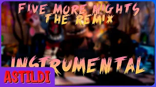 Five More Nights The Remix I Instrumental I Astildi & @MrFredbear1983