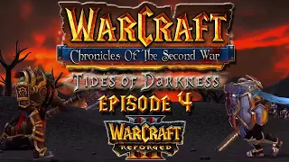 Warcraft Chronicles of the Second War Tides of Darkness Episode 4