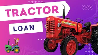 Tractor Loan in Details