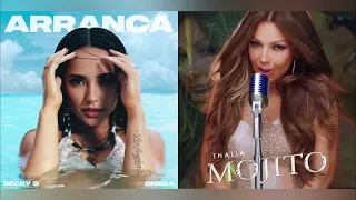Becky G & Omega Feat. Thalía - Arranca/ Mojito - Mashup