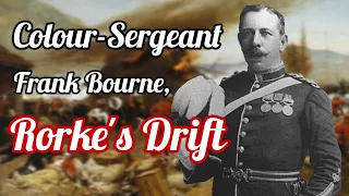 Colour Sergeant Bourne: Memoir of Rorkes Drift