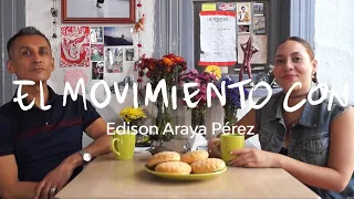 El Movimiento con Edison Araya Pérez | Fafe