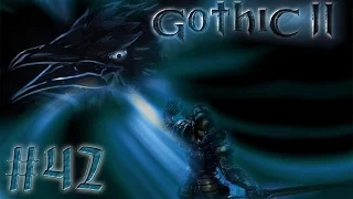 Прохождение Gothic 2 [Часть 42] Дибил