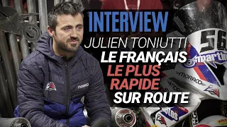 Interview - Julien Toniutti : Le français le plus rapide sur route
