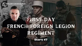 TCAV TV: First Day French Foreign Legion Regiment - Story 47