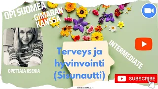 Opi suomea! Terveys ja hyvinvointi, Sisunautti (Intermediate)