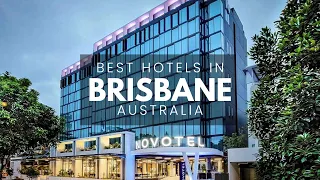 Best Hotels In Brisbane Australia (Best Affordable & Luxury Options)