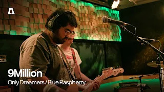 9Million - Only Dreamers / Blue Raspberry | Audiotree Live