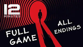 12 MINUTES: Full Game [All Endings] (No Commentary Walkthrough)