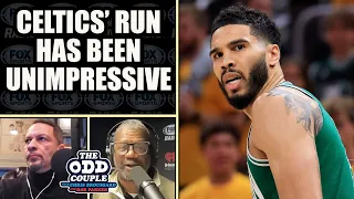 Celtics Playoff Run Has Been Unimpressive | THE ODD COUPLE