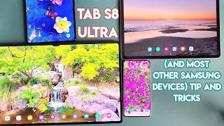 Tab S8 Ultra (And most Samsung devices) Tips and Tricks Vol 1