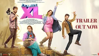 Double XL (Official Trailer) Sonakshi Sinha, Huma Qureshi | T-Series | Trailer