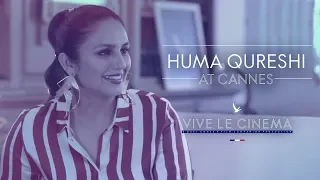 Huma Qureshi On Vive Le Cinema | Cannes 2018 | Grey Goose | Fly Beyond