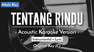 Tentang Rindu (Karaoke Akustik) - Virzha (Male Key | HQ Audio)