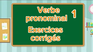 Exercices corrigés des V.pronominaux au présent de l’indicatif la forme affirmative et négative