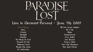 Paradise Lost (UK) - Live in Clermont-Ferrand (07/06/2005) [Audio only]