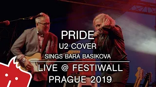 Pride (U2 cover sings Bara Basikova) LIVE @ FESTIWALL Prague 2019