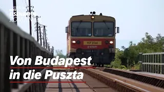 Ungarn: Mit dem Zug in die Puszta | Eisenbahn Romantik