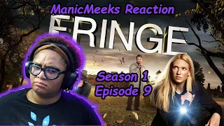 Fringe Season 1 Episode 9 Reaction! | WHO IS THE REAL ENEMY?!