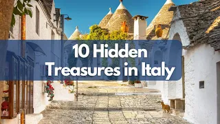 Italy's Hidden Treasures | Top 10 Underrated Places and Hidden Gems You Must Visit