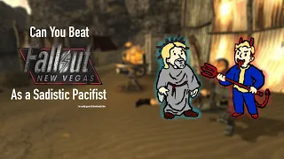 Can You Beat Fallout: New Vegas as a Sadistic Pacifist