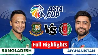 Super 11 Asia Cup 2023 | Match 4 Bangladesh vs Afghanistan Full Highlights