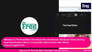 Visa Interview Prep. Session With The Fred Effect