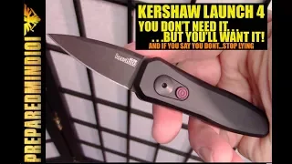 Kershaw Launch 4: You Don't Need It, You'll Just Want It - Preparedmind101