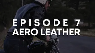 Episode 7: Aero Leather