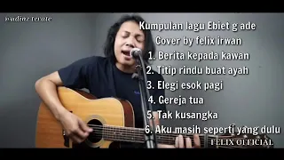 Felix Cover Lagu Ebiet G Ade