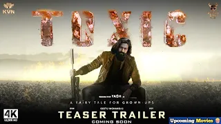 TOXIC - Rocking Star Yash| Geetu Mohandas | KVN Productions| Monster Mind Creations | Upcoming Movie