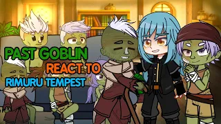 •|| Past Goblin react to Rimuru Tempest ||• Tensei Shitara suraimu Datta Ken ਊ⁠ 