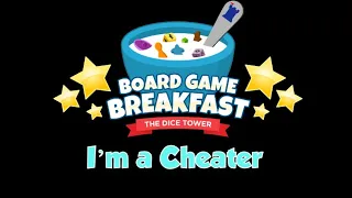 Board Game Breakfast - I'm a Cheater