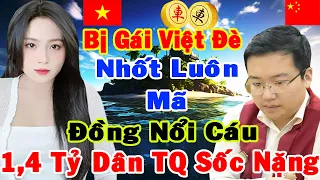 [Cờ Tướng Mới Lạ] Bị Gái Việt Đè Rồi Nhốt Luôn Mã, Đồng Nổi Cáu Sốc Cả Trung Quốc