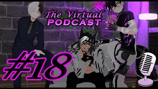 The Virtual Podcast #18 | EAC on VRChat | HBO We Met In VR | Games