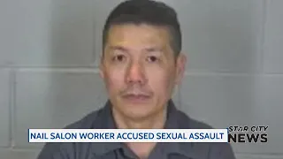 Nail Salon Worker Accused of Sexual Assault
