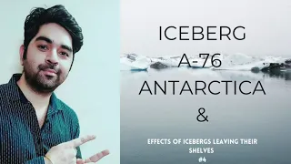 ICEBERG || A-76 || WHAT IS THE DANGER TO EARTH || ANTARCTICA #ICEBERG #A76 #ANTARCTICA