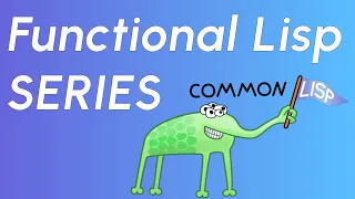 Series: A Functional Approach To Common Lisp