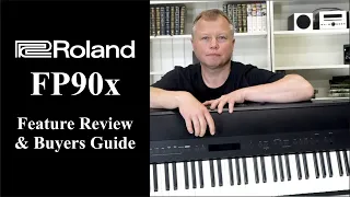 Roland FP90x Full Buyers Guide & Feature Review
