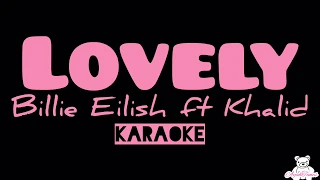 Lovely - Billie Eilish ft Khalid (Lyrics / Karaoke)