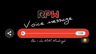 Ala - ala MM Madrigal (RPW Voice message cover)Use earphone for better lestining