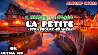 1 Minute 1 Place | La Petite | Strasbourg 4K | 4K Ultra HD | #aroundtheworld